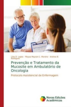 Prevenção e Tratamento da Mucosite em Ambulatório de Oncologia