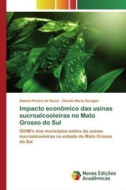 Impacto econômico das usinas sucroalcooleiras no Mato Grosso do Sul