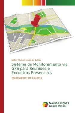 Sistema de Monitoramento via GPS para Reuniões e Encontros Presenciais