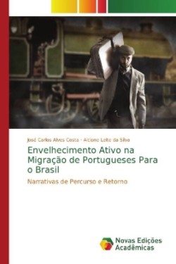 Envelhecimento Ativo na Migração de Portugueses Para o Brasil