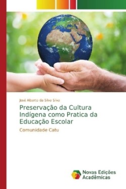 Preservação da Cultura Indígena como Pratica da Educação Escolar