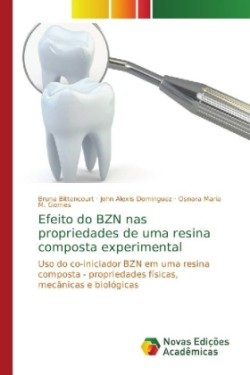 Efeito do BZN nas propriedades de uma resina composta experimental