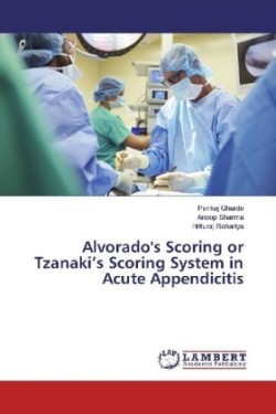 Alvorado's Scoring or Tzanaki's Scoring System in Acute Appendicitis