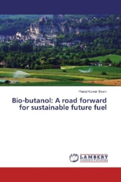 Bio-butanol: A road forward for sustainable future fuel