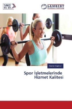 Spor Isletmelerinde Hizmet Kalitesi