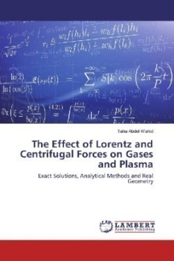 The Effect of Lorentz and Centrifugal Forces on Gases and Plasma