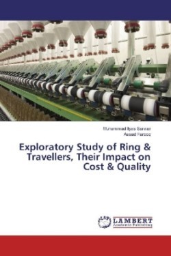 Exploratory Study of Ring & Travellers, their Impact on Cost & Quality