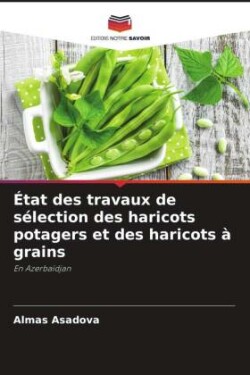 État des travaux de sélection des haricots potagers et des haricots à grains