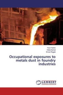 Occupational exposures to metals dust in foundry industries