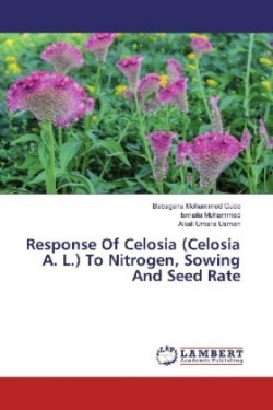 Response Of Celosia (Celosia A. L.) To Nitrogen, Sowing And Seed Rate