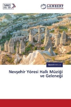 Nevsehir Yöresi Halk Müzigi ve Gelenegi