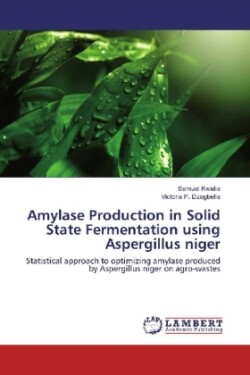 Amylase Production in Solid State Fermentation using Aspergillus niger