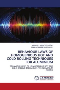 BEHAVIOUR LAWS OF HOMOGENIOUS HOT AND COLD ROLLING TECHNIQUES FOR ALUMINIUM