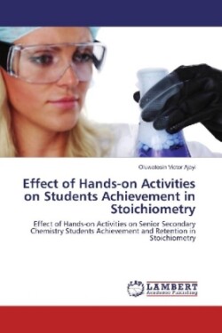 Effect of Hands-on Activities on Students Achievement in Stoichiometry