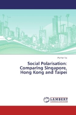 Social Polarisation: Comparing Singapore, Hong Kong and Taipei