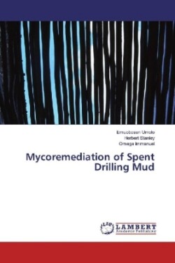 Mycoremediation of Spent Drilling Mud