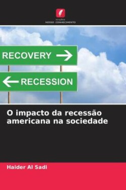 O impacto da recessão americana na sociedade