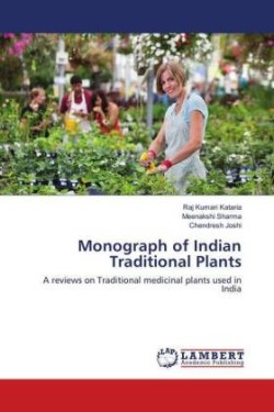 Monograph of Indian Traditional Plants