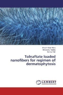 Tolnaftate loaded nanofibers for regimen of dermatophytosis