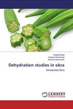 Dehydration studies in okra