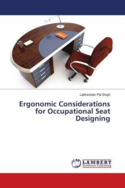 Ergonomic Considerations for Occupational Seat Designing