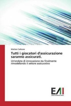 Tutti i giocatori d'assicurazione saranno assicurati.