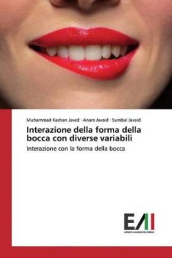 Interazione della forma della bocca con diverse variabili