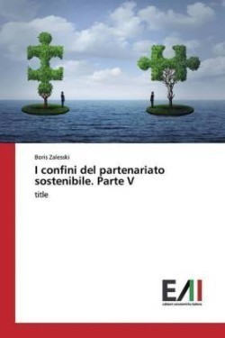 I confini del partenariato sostenibile. Parte V