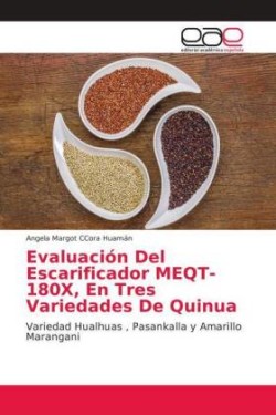 Evaluación Del Escarificador MEQT-180X, En Tres Variedades De Quinua