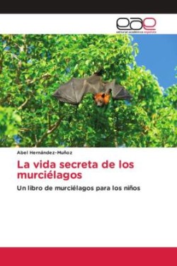 vida secreta de los murciélagos