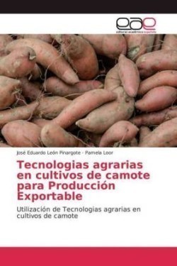 Tecnologias agrarias en cultivos de camote para Produccion Exportable