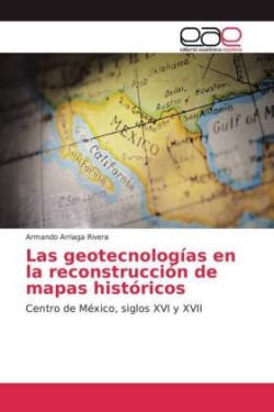 geotecnologías en la reconstrucción de mapas históricos