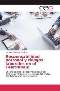 Responsabilidad patronal y riesgos laborales en el Teletrabajo