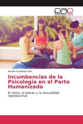 Incumbencias de la Psicología en el Parto Humanizado