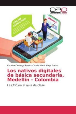 nativos digitales de básica secundaria, Medellín - Colombia