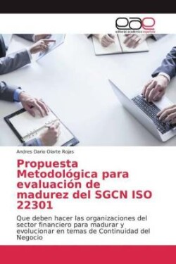 Propuesta Metodológica para evaluación de madurez del SGCN ISO 22301