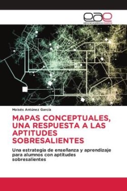 Mapas Conceptuales, Una Respuesta a Las Aptitudes Sobresalientes