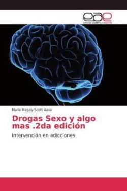 Drogas Sexo y algo mas .2da edición