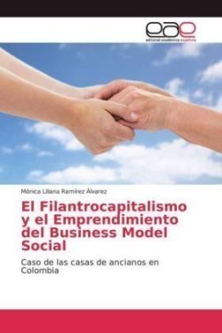 El Filantrocapitalismo y el Emprendimiento del Business Model Social