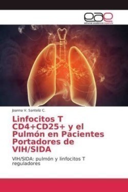 Linfocitos T CD4+CD25+ y el Pulmón en Pacientes Portadores de VIH/SIDA