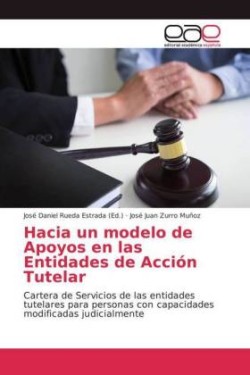 Hacia un modelo de Apoyos en las Entidades de Acción Tutelar