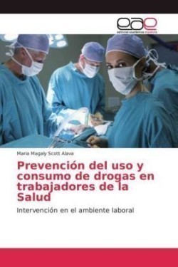 Prevención del uso y consumo de drogas en trabajadores de la Salud