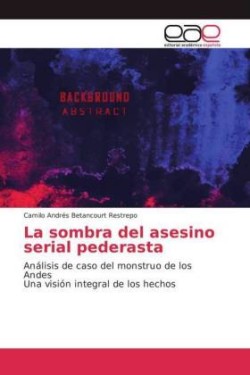 sombra del asesino serial pederasta