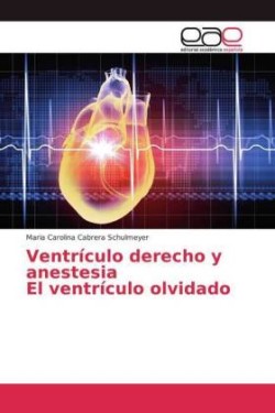 Ventrículo derecho y anestesia El ventrículo olvidado