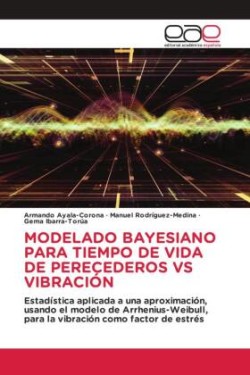 Modelado Bayesiano Para Tiempo de Vida de Perecederos Vs Vibración