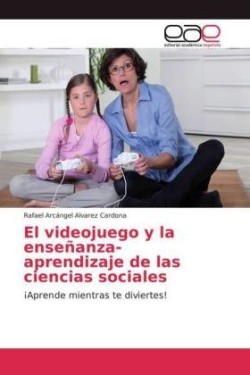 videojuego y la enseñanza-aprendizaje de las ciencias sociales