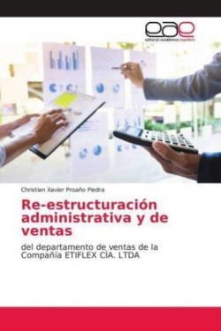 Re-estructuración administrativa y de ventas