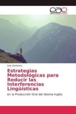 Estrategias Metodológicas para Reducir las Interferencias Lingüísticas