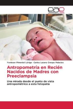 Antropometría en Recién Nacidos de Madres con Preeclampsia