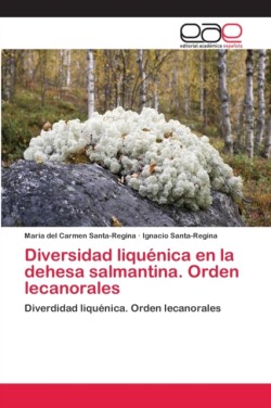 Diversidad liquénica en la dehesa salmantina. Orden lecanorales